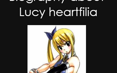 Magic And Abilities Biography About Lucy Heartfilia