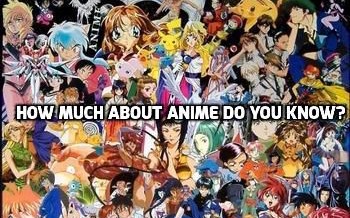 How much do you know about anime